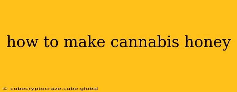 how to make cannabis honey