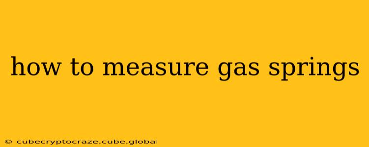 how to measure gas springs