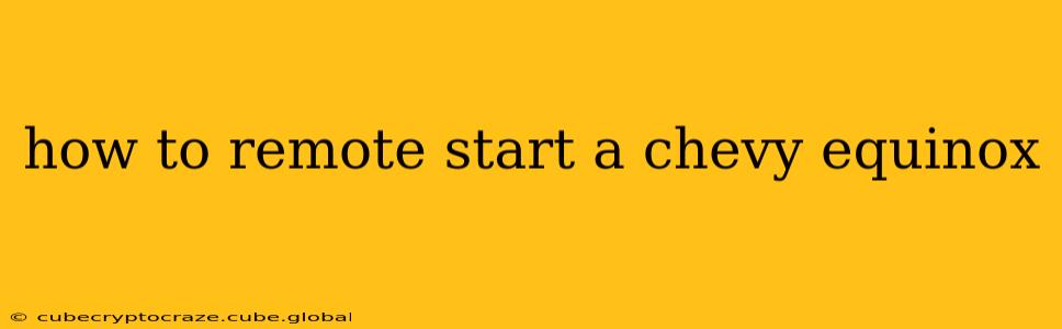 how to remote start a chevy equinox