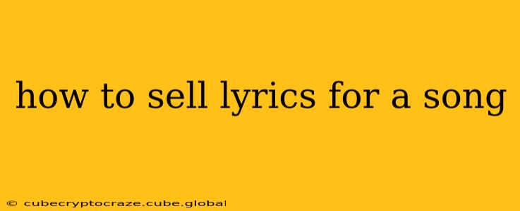 how to sell lyrics for a song