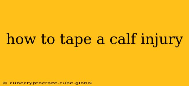 how to tape a calf injury