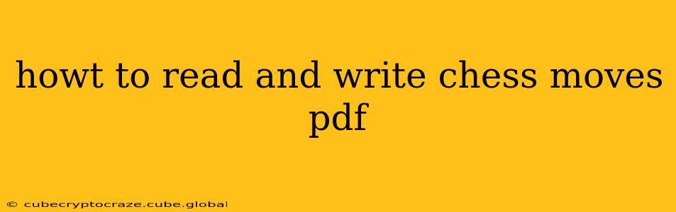 howt to read and write chess moves pdf