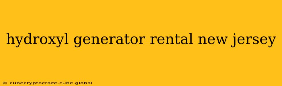 hydroxyl generator rental new jersey