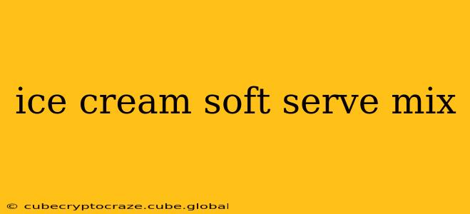 ice cream soft serve mix