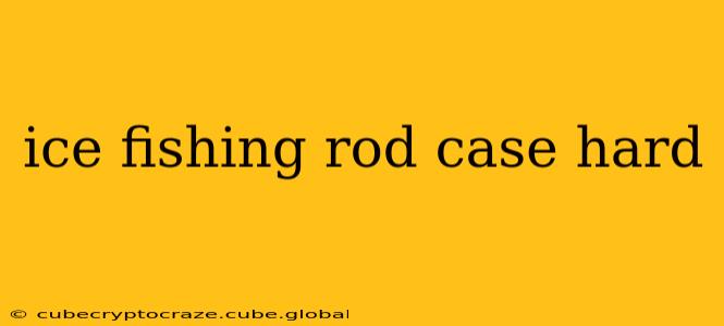 ice fishing rod case hard