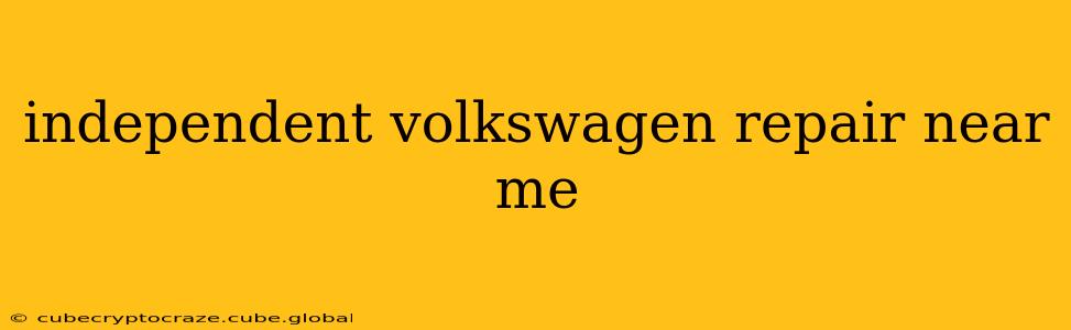 independent volkswagen repair near me