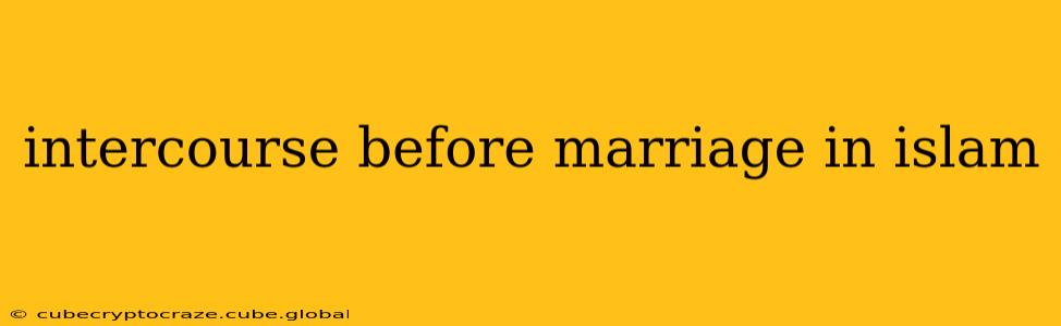 intercourse before marriage in islam