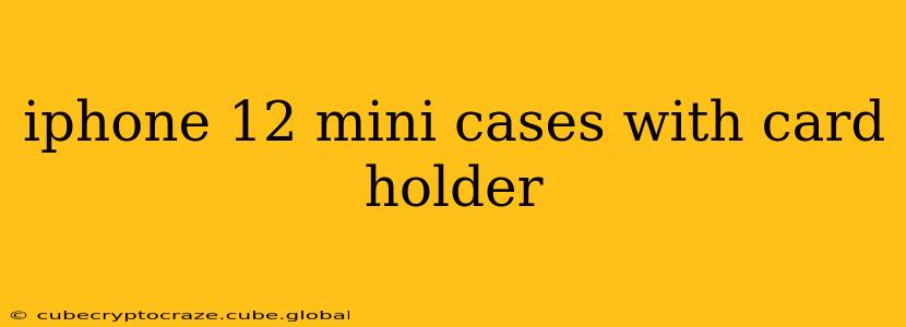 iphone 12 mini cases with card holder