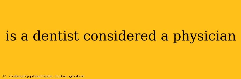 is a dentist considered a physician