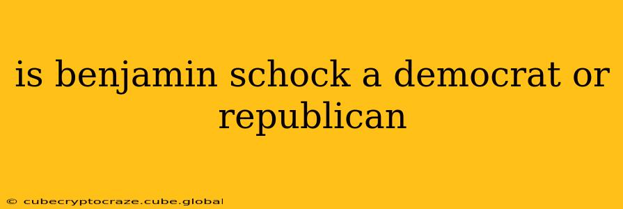 is benjamin schock a democrat or republican
