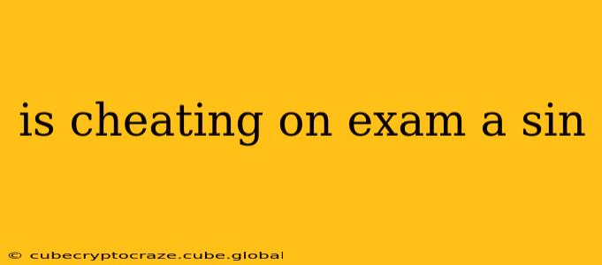 is cheating on exam a sin