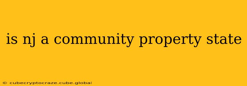 is nj a community property state
