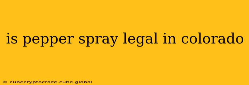 is pepper spray legal in colorado