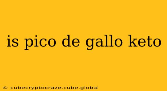 is pico de gallo keto