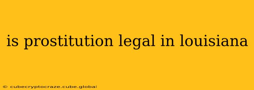 is prostitution legal in louisiana