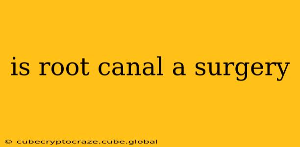 is root canal a surgery