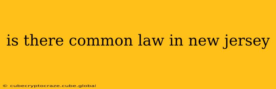 is there common law in new jersey
