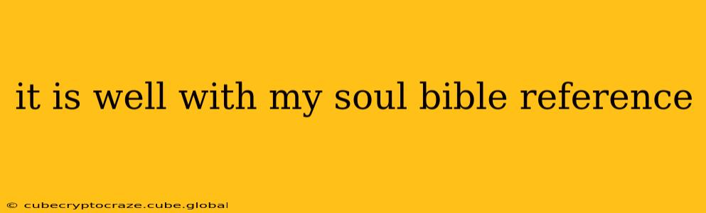 it is well with my soul bible reference