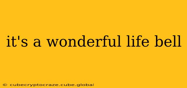it's a wonderful life bell