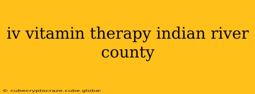 iv vitamin therapy indian river county
