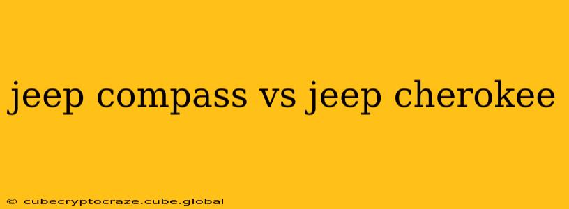 jeep compass vs jeep cherokee