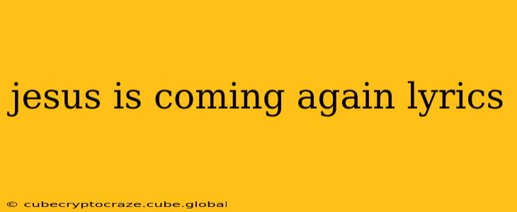 jesus is coming again lyrics