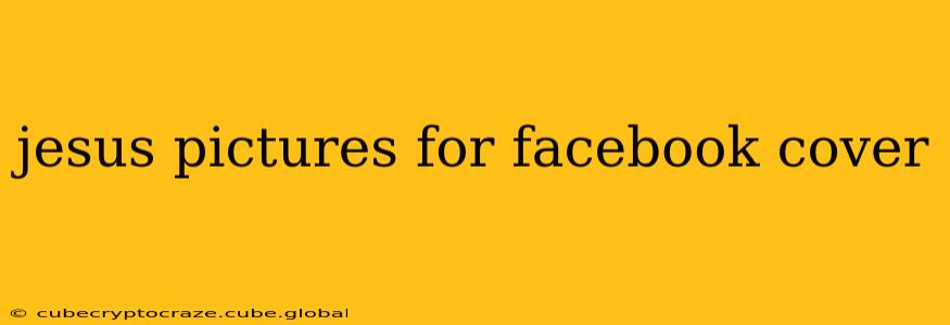 jesus pictures for facebook cover