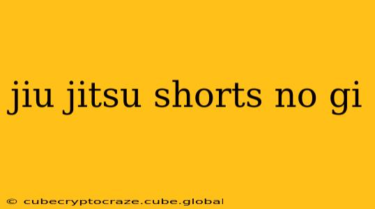jiu jitsu shorts no gi