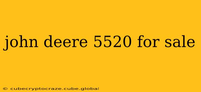 john deere 5520 for sale