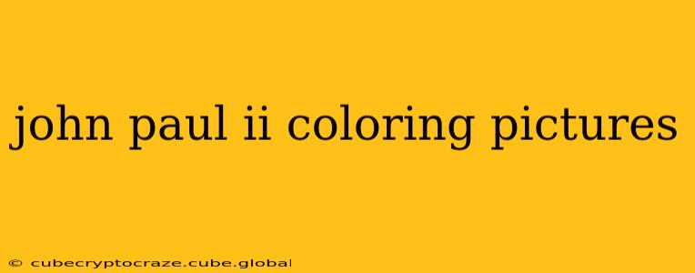 john paul ii coloring pictures