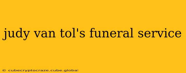 judy van tol's funeral service