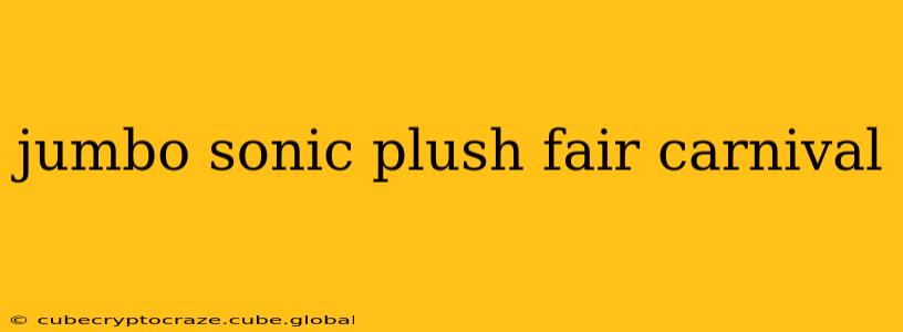 jumbo sonic plush fair carnival