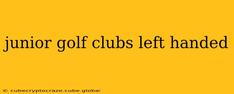 junior golf clubs left handed