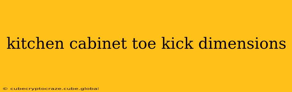 kitchen cabinet toe kick dimensions
