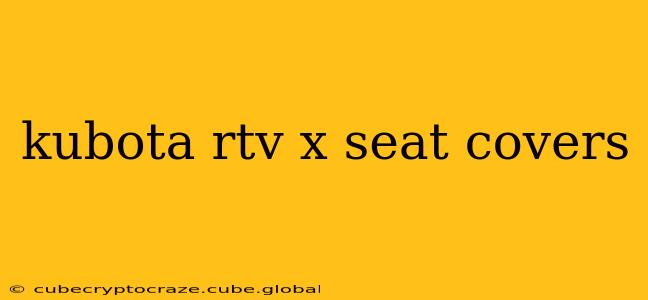 kubota rtv x seat covers