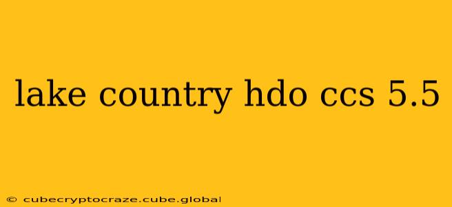 lake country hdo ccs 5.5
