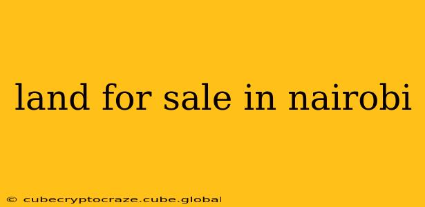 land for sale in nairobi