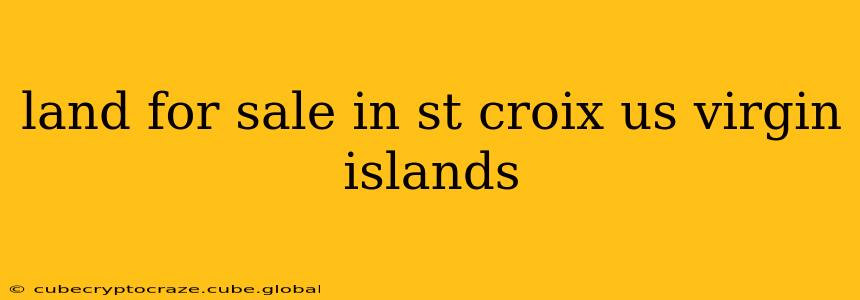 land for sale in st croix us virgin islands