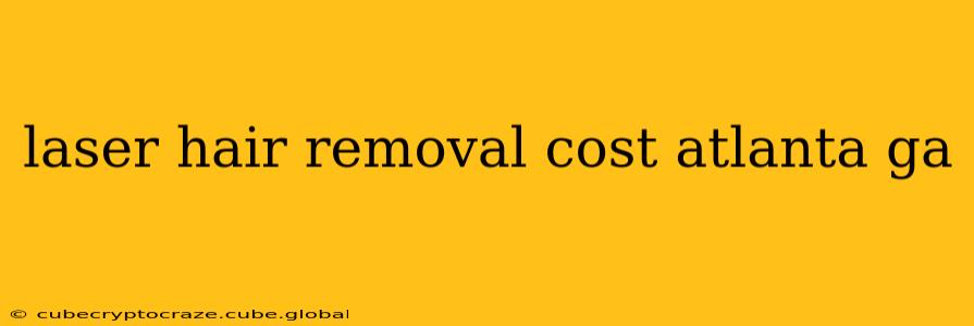 laser hair removal cost atlanta ga