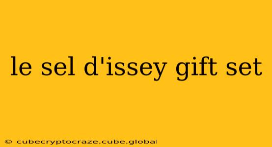 le sel d'issey gift set