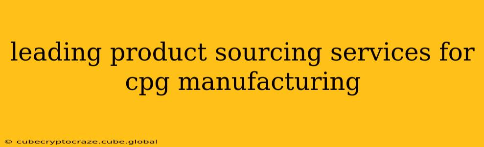 leading product sourcing services for cpg manufacturing