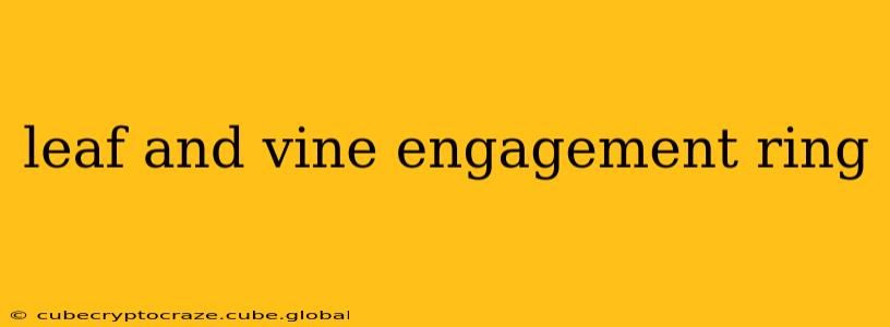 leaf and vine engagement ring