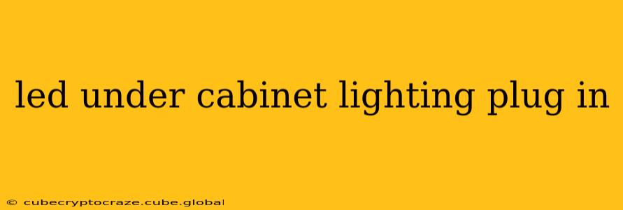 led under cabinet lighting plug in
