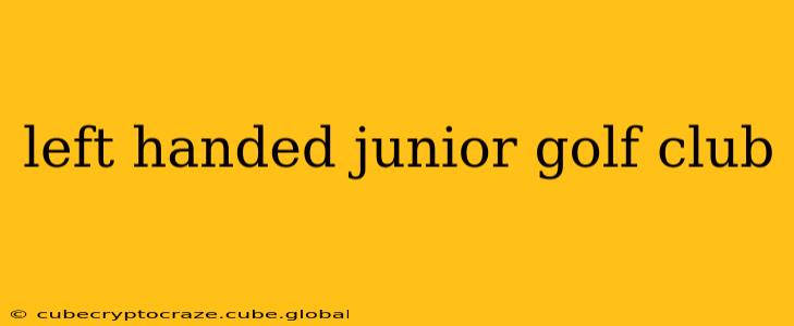 left handed junior golf club