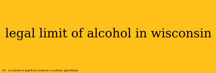 legal limit of alcohol in wisconsin