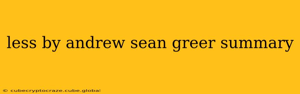 less by andrew sean greer summary