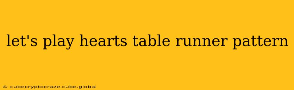 let's play hearts table runner pattern