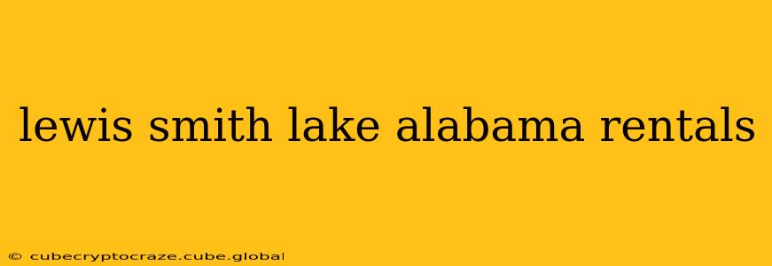 lewis smith lake alabama rentals
