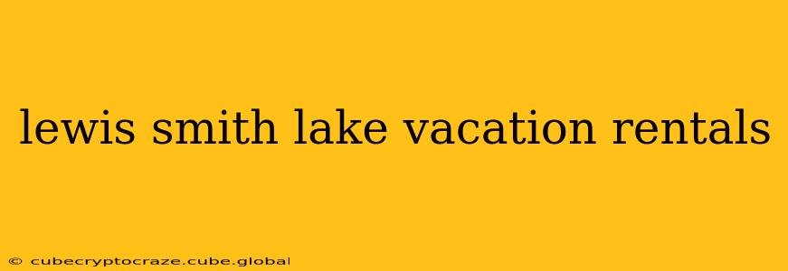 lewis smith lake vacation rentals