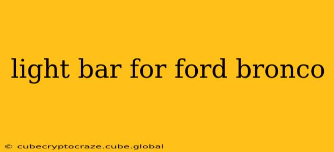 light bar for ford bronco
